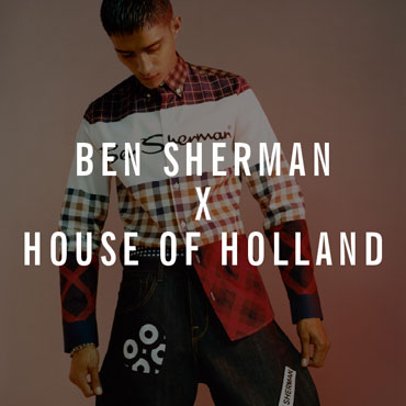 Ben Sherman X House of Holland Collection
